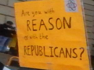 Are You with Reason or with the Republicans (One of very few obviously partisan signs.)